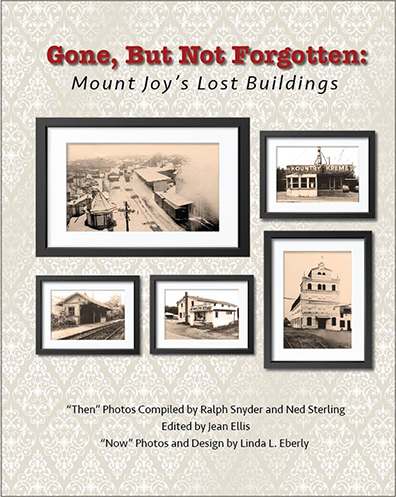 Gone, But Not Forgotten: Mount Joy's Lost Buildings
